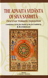 The Advaita Vedanta of Siva Samhita : First Ever Vedantic Exposition: Commentary on the first chapter of the Siva Samhita (hardcover) - Image 2